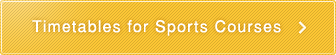 Timetables for Sports Courses